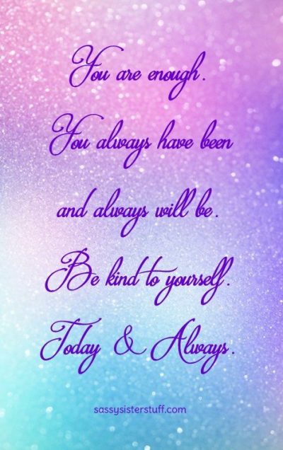 sparkly pink purple blue background with a you are enough quote