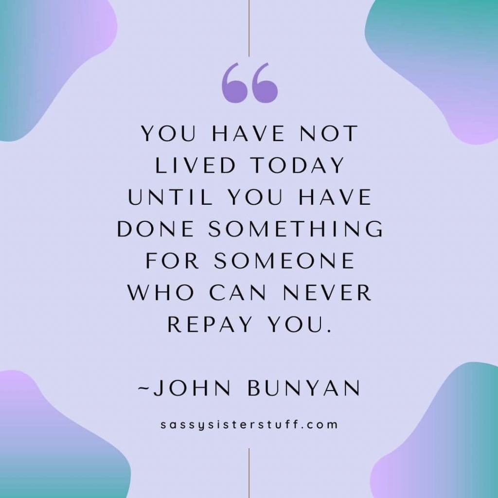 a lavender background with a quote about doing things for others who can never repay