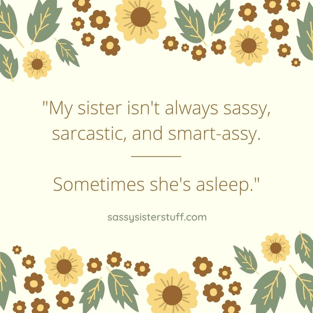 funny sister quote on pale yellow background with yellow flowers and green leaves