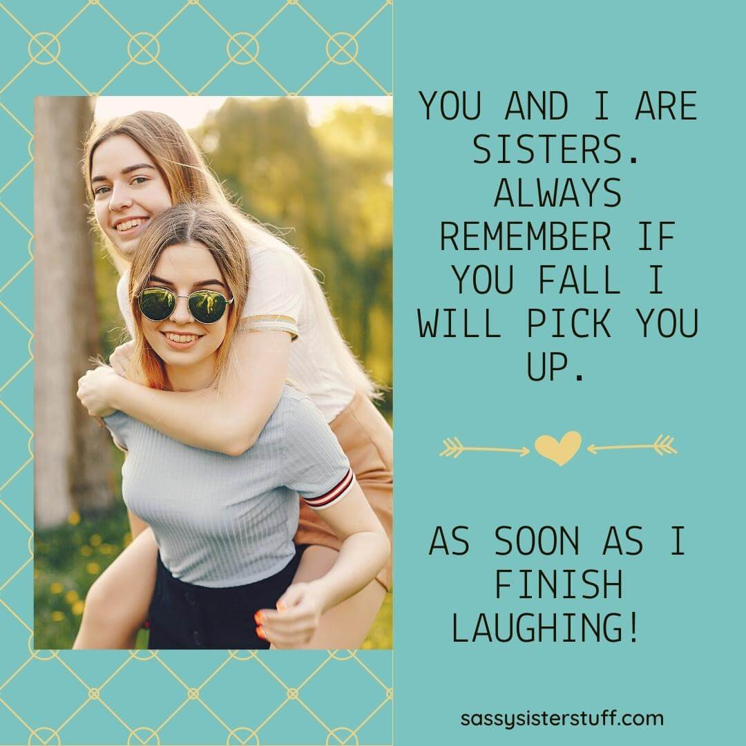 one sister on the back of another sister, laughing plus a quote about sisters