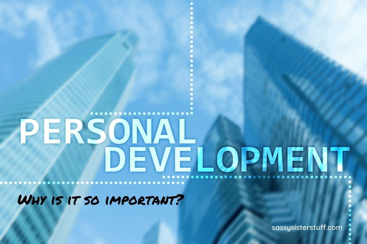 tall buildings and sky in shades of blue with personal development written across the image and why is it so important?