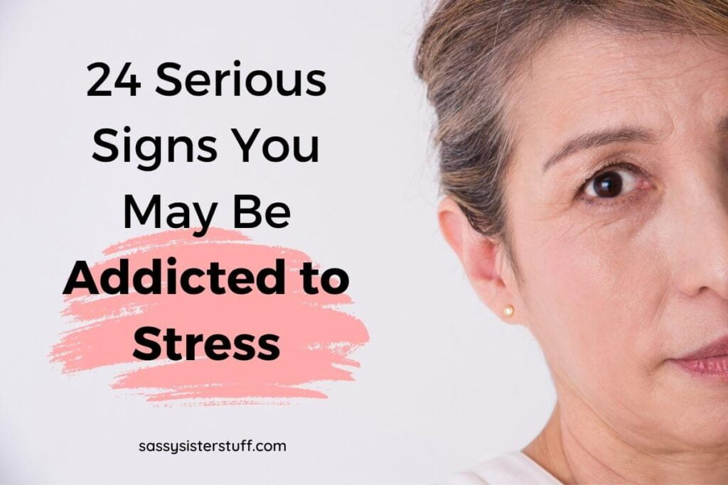 half of a middle aged womans face looking perplexed with the title 24 serious signs you may be addicted to stress