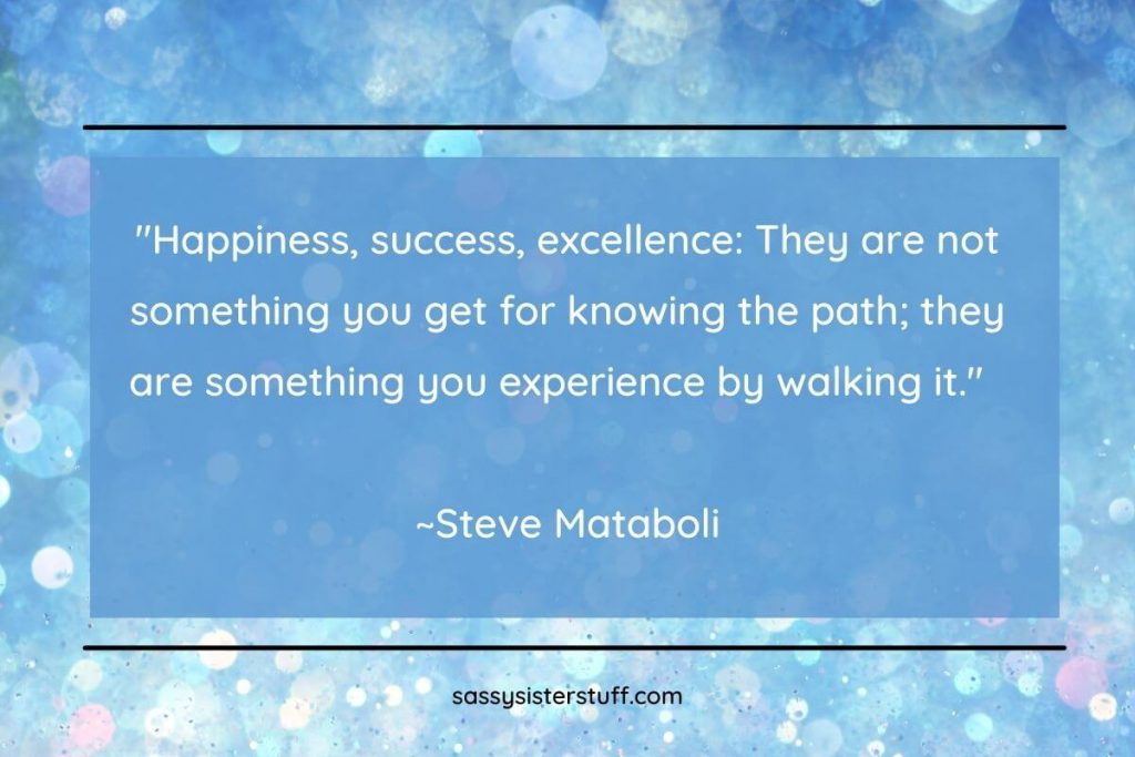 happiness success excellence quote about find your path and walking it against a blue background