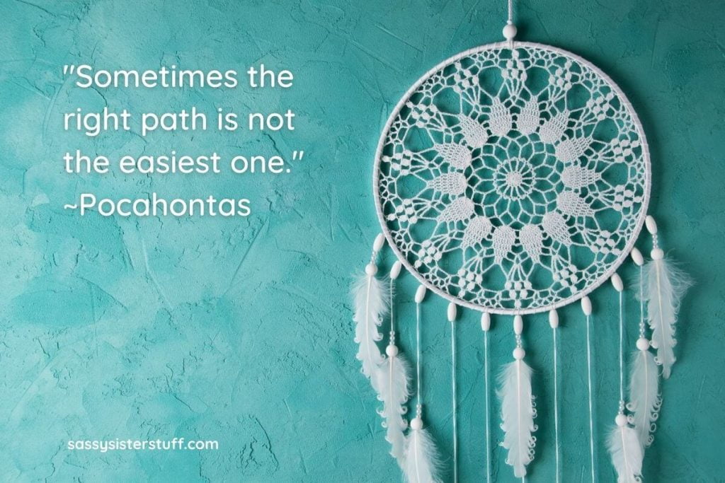 find your path quote by Pocahontas with a beautiful white dream catcher against a teal backgound