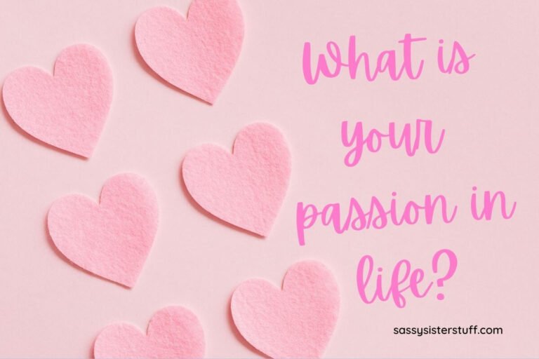 How I Found My Passion and Purpose in Retirement | Sassy Sister Stuff