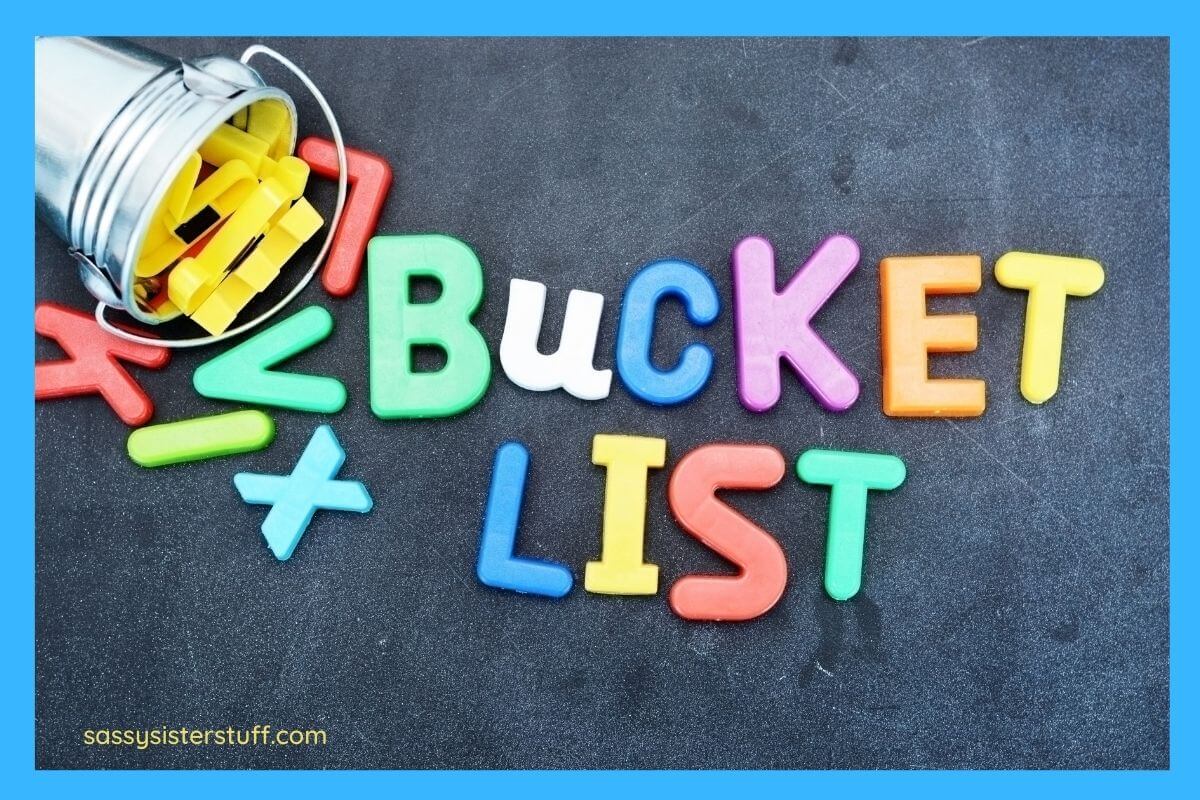 The Ultimate Guide To The BEST Bucket List Ideas | Sassy Sister Stuff