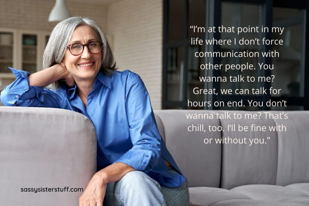 a middle-aged woman smiles at the camera as she sits on a sofa in a neutral colored living room and a quote that addresses the mindset of never force anyone to talk to you