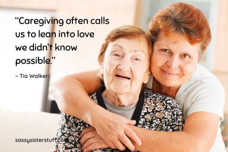 79 Uplifting Quotes About Caring For Elderly Parents | Sassy Sister Stuff