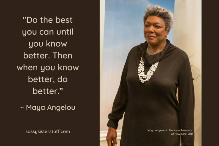 39 Amazing Maya Angelou Quotes to Inspire All Women | Sassy Sister Stuff