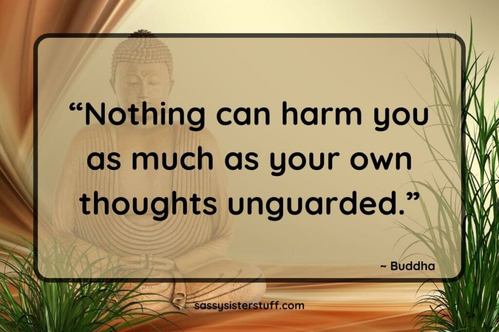 Buddha statue with text overlay quote that reads: Nothing can harm you as much as your own thoughts unguarded.