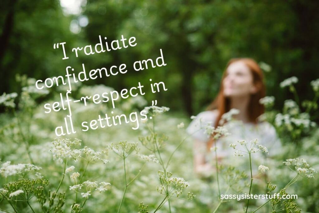 a woman sits in a field of flowers and a positive affirmation that says I radiate confidence and self-respect in all settings.