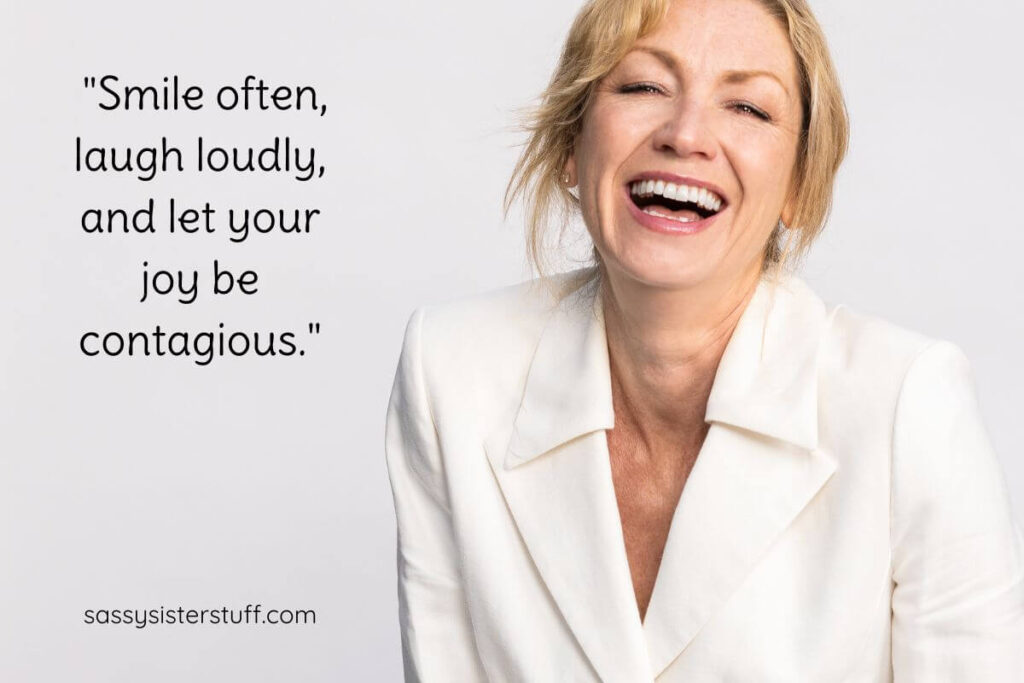 Beautiful middle aged woman laughing and a quote that says "Smile often, laugh loudly, and let your joy be contagious."