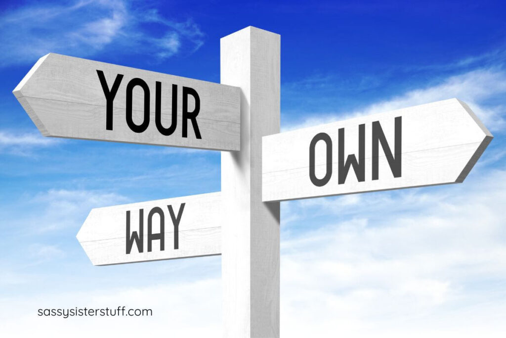 street sign that says your own way.